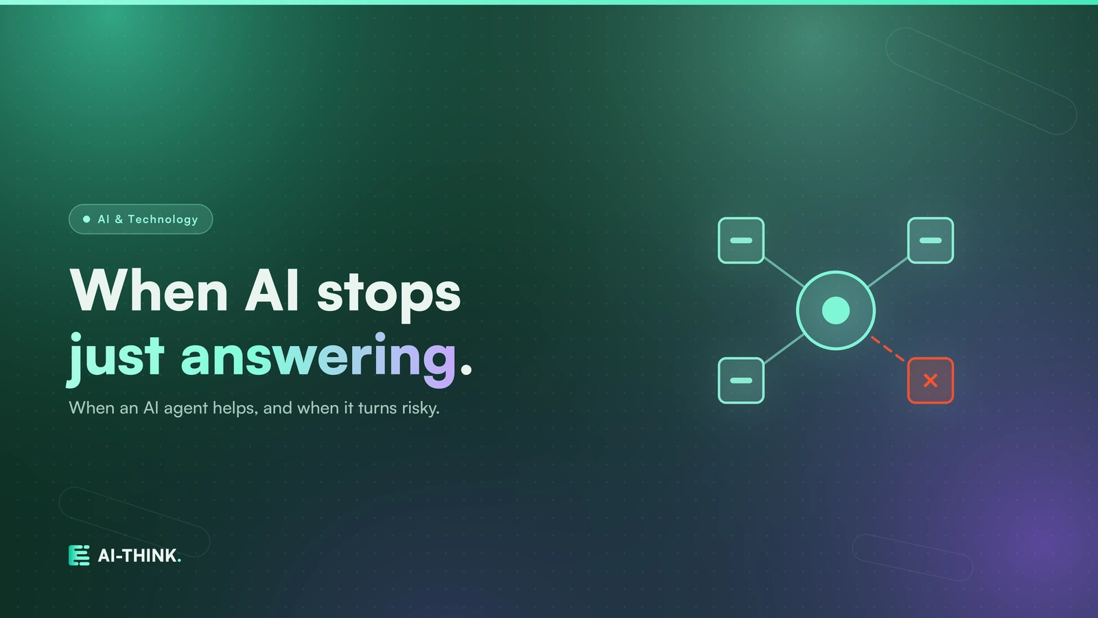 Agentic AI in the enterprise: when an AI agent helps and when it turns dangerous, cover image