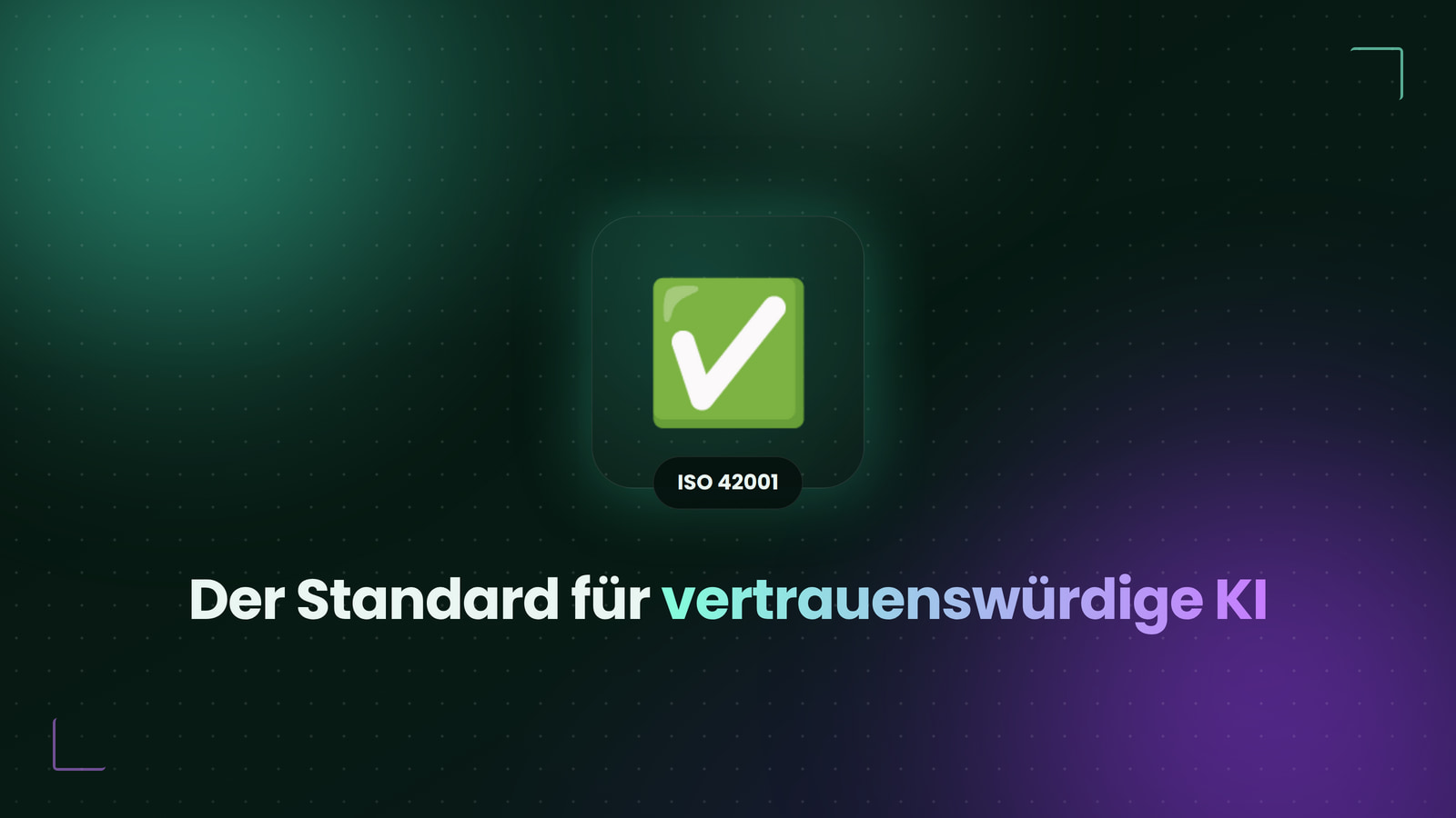 ISO 42001: Der neue Standard für vertrauenswürdige KI, einfach erklärt, Titelbild